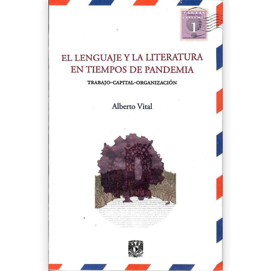 EL LENGUAJE Y LA LITERATURA EN TIEMPOS DE PANDEMIA: TRABAJO-CAPITAL-ORGANIZACIÓN