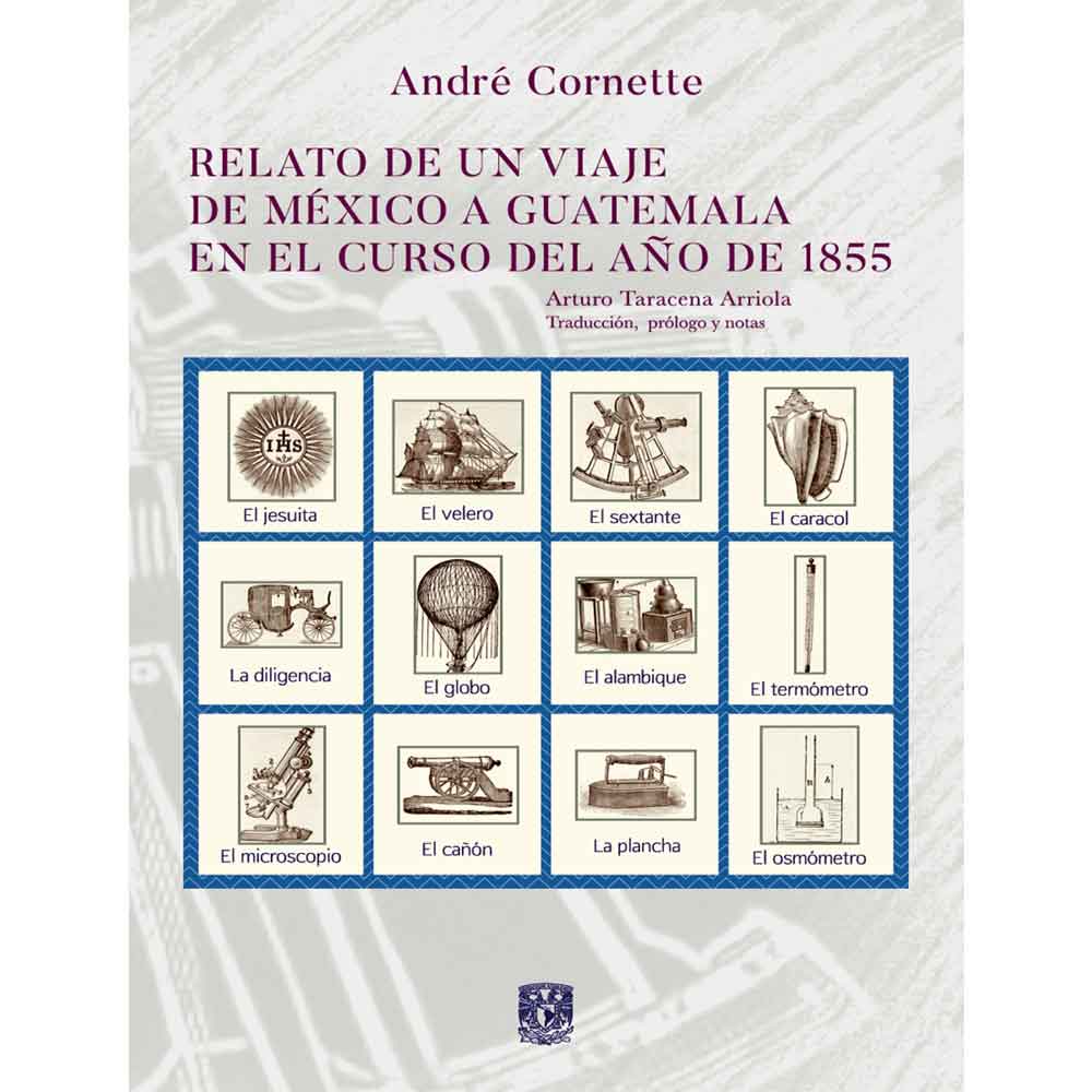 RELATO DE UN VIAJE DE MÉXICO A GUATEMALA EN EL CURSO DEL AÑO DE 1855