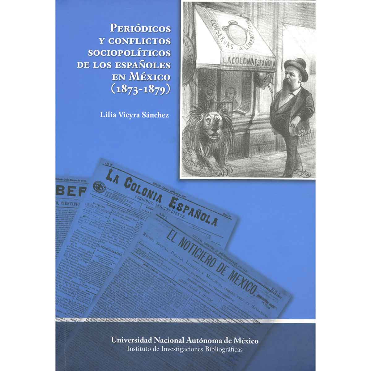 PERIÓDICOS Y CONFLICTOS SOCIOPOLÍTICOS DE LOS ESPAÑOLES EN MÉXICO (1873-1879)
