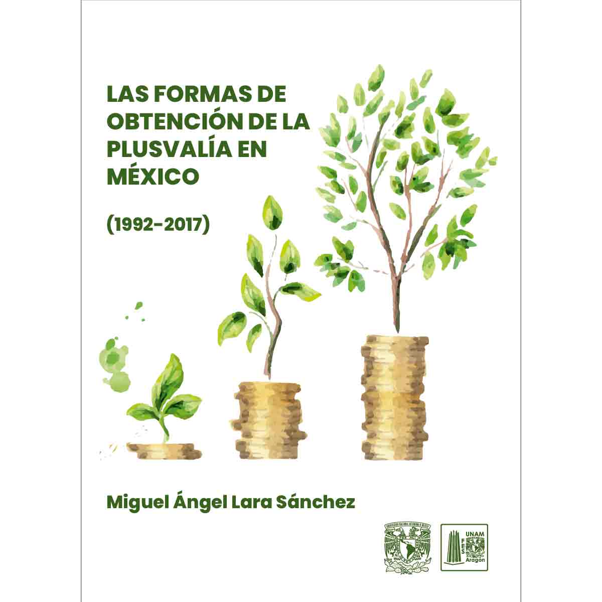 LAS FORMAS DE OBTENCIÓN DE LA PLUSVALÍA EN MÉXICO (1992-2017).